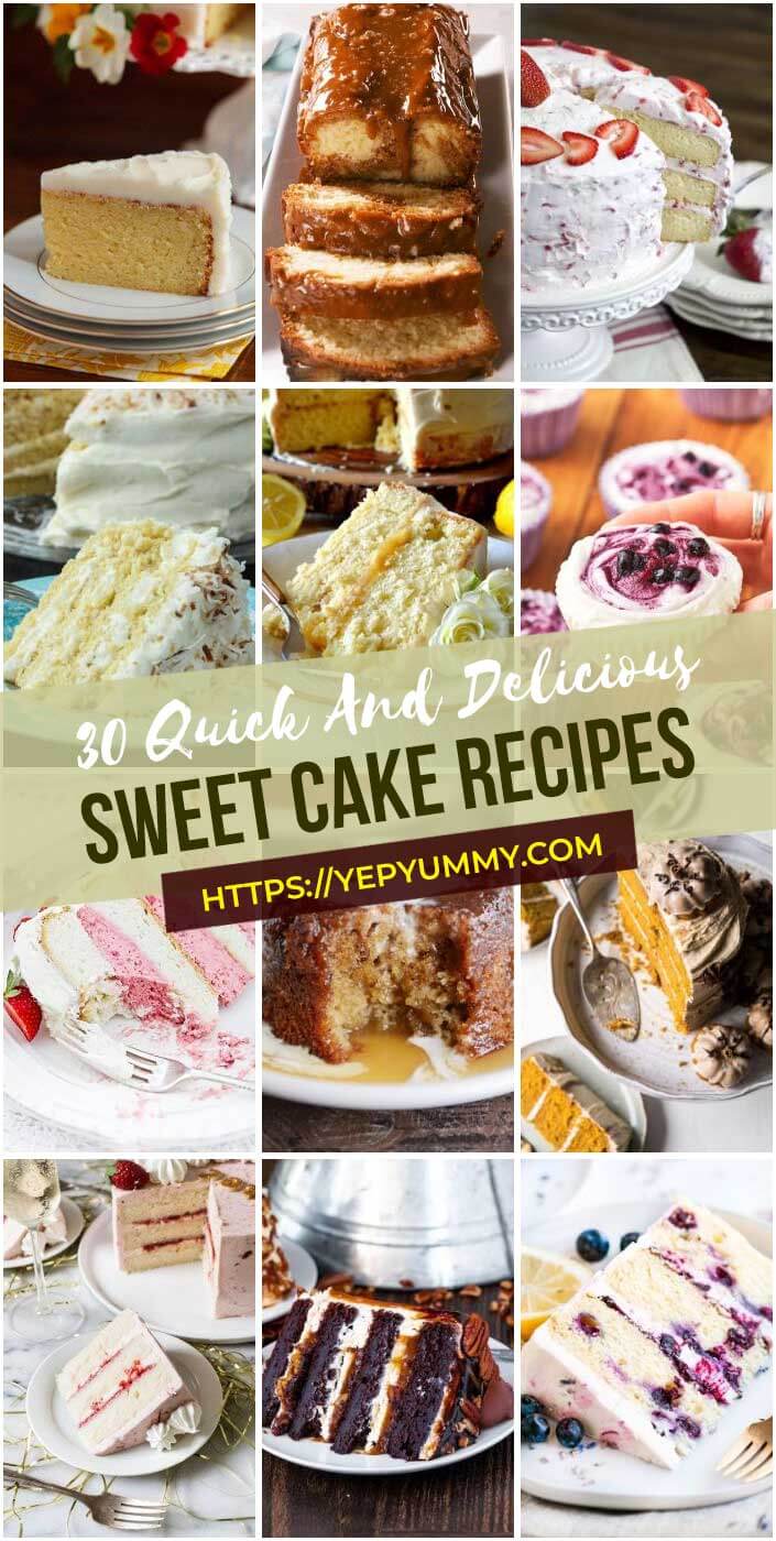 30 Easy And Delicious Sweet Cake Recipes