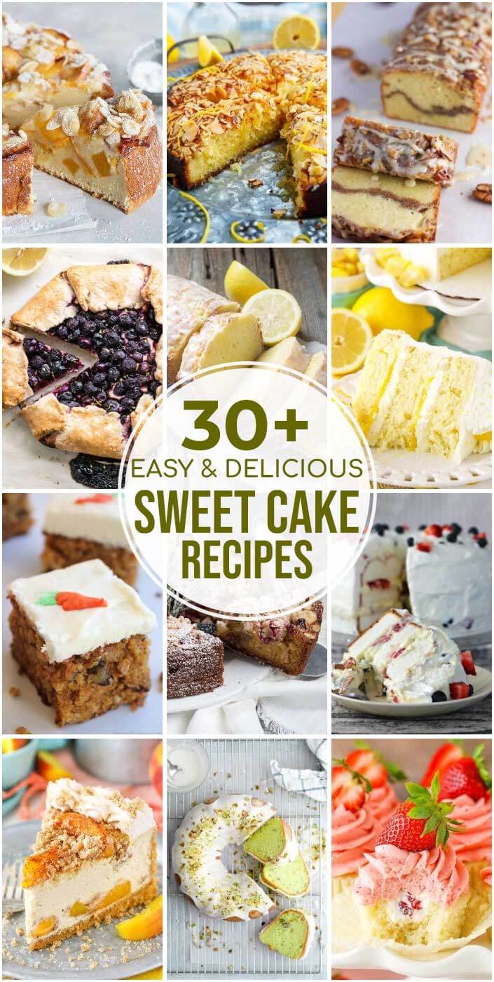 30 Easy And Delicious Sweet Cake Recipes