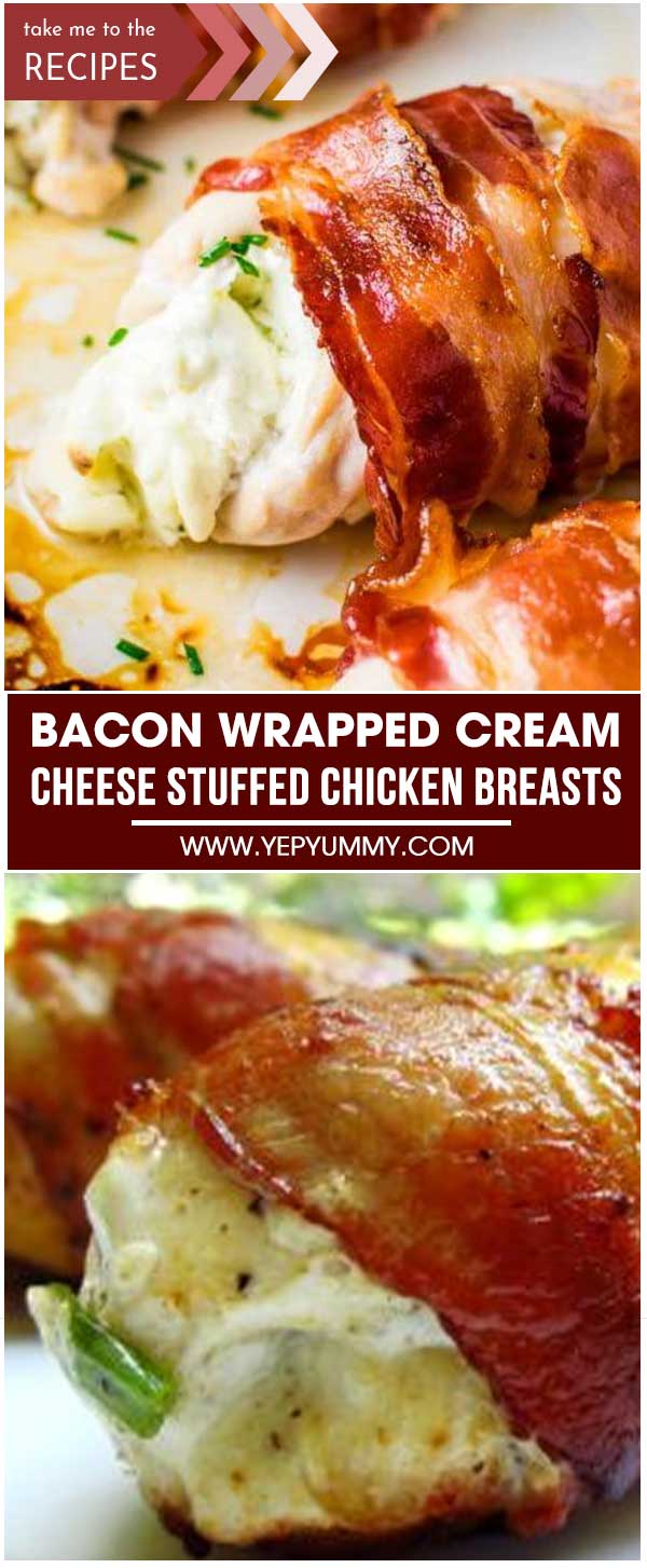 Bacon Wrapped Cream Cheese Stuffed Chicken Breasts