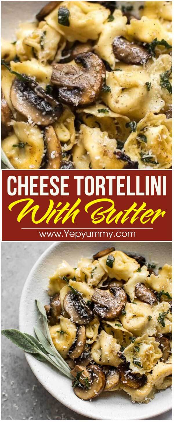 Cheese Tortellini with Butter, Mushrooms, and Crispy Sage