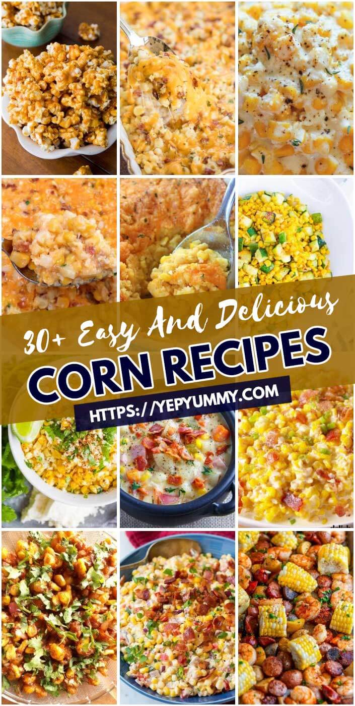 Easy And Delicious Corn Recipes