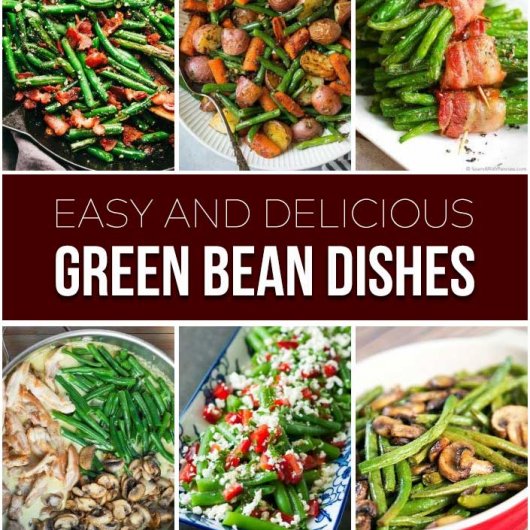 Easy And Delicious Green Bean Dishes