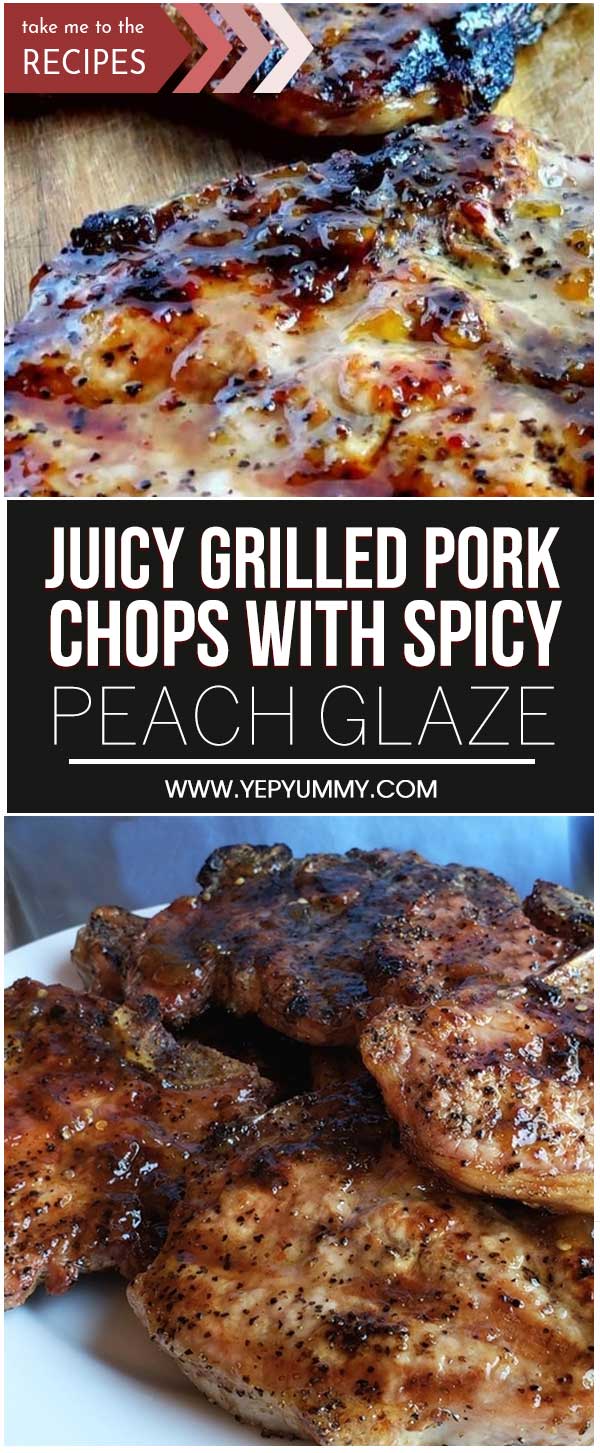 Juicy Grilled Pork Chops With Spicy Peach Glaze