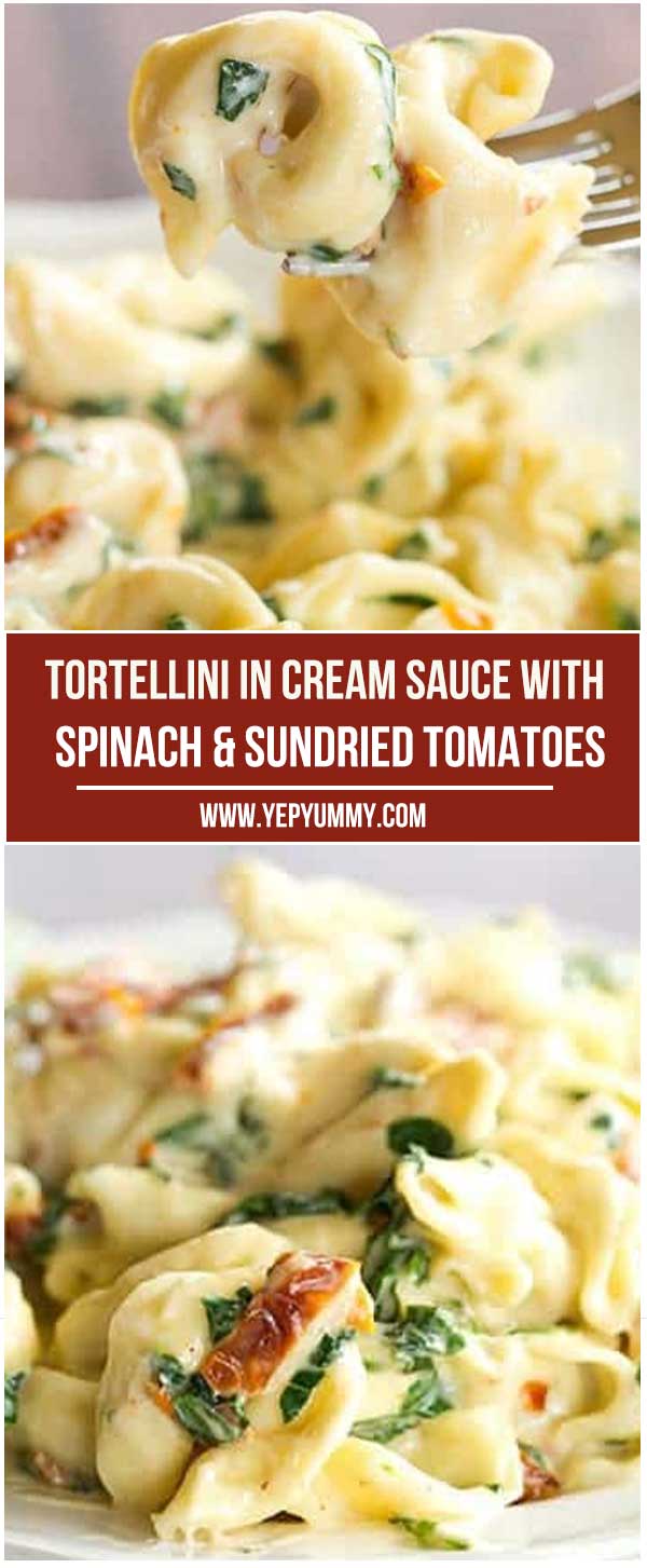 Tortellini In Cream Sauce With Spinach And Sundried Tomatoes