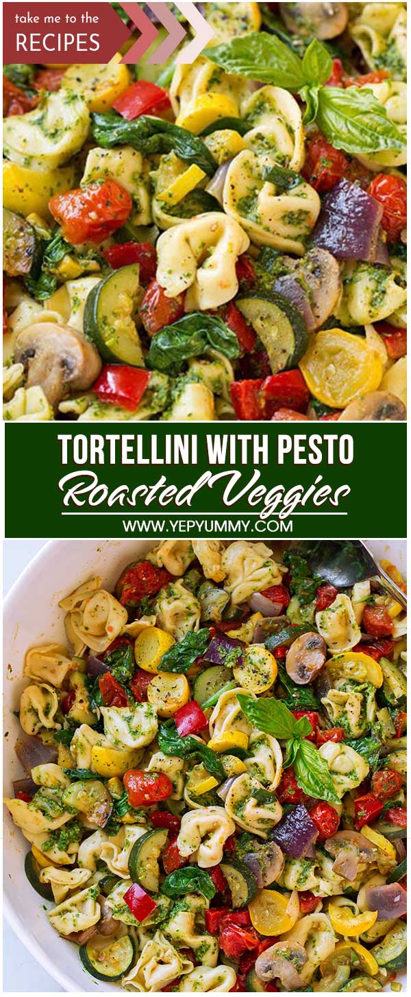 Tortellini with Pesto and Roasted Veggies